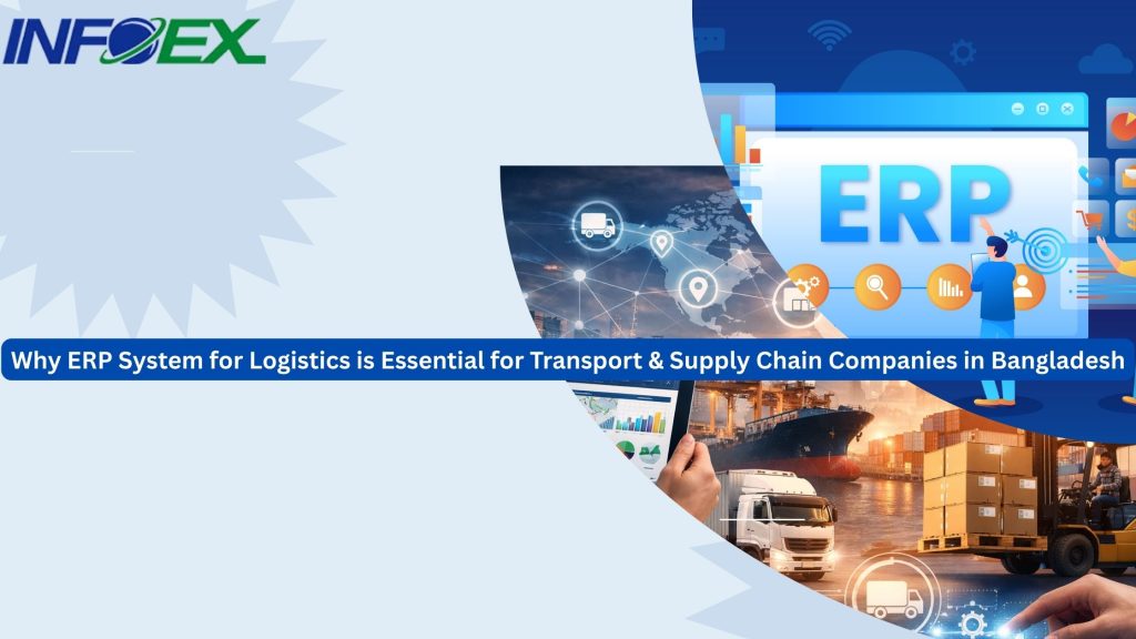 ERP System for Logistics - Infoex Bangladesh, Dhaka