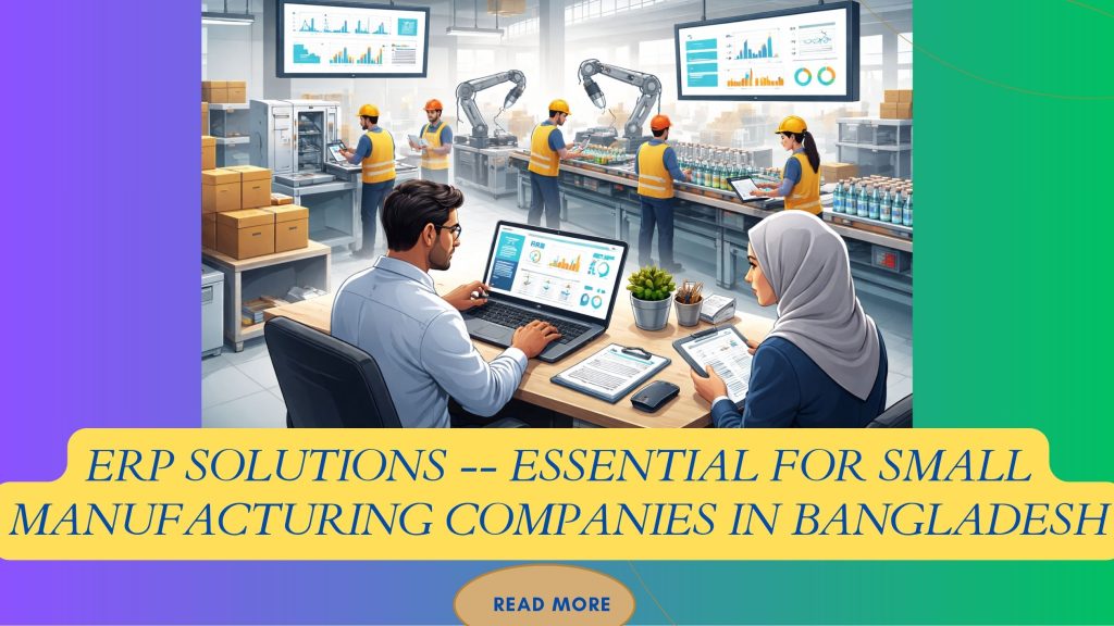 BEST ERP FOR SMALL MANUFACTURING BUSINESS in Bangladesh