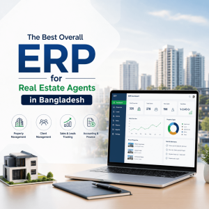 Read more about the article Get the Best overall ERP for real estate agents in Bangladesh