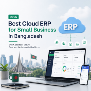Read more about the article Know about the Best Cloud ERP for small business in Bangladesh (2026)