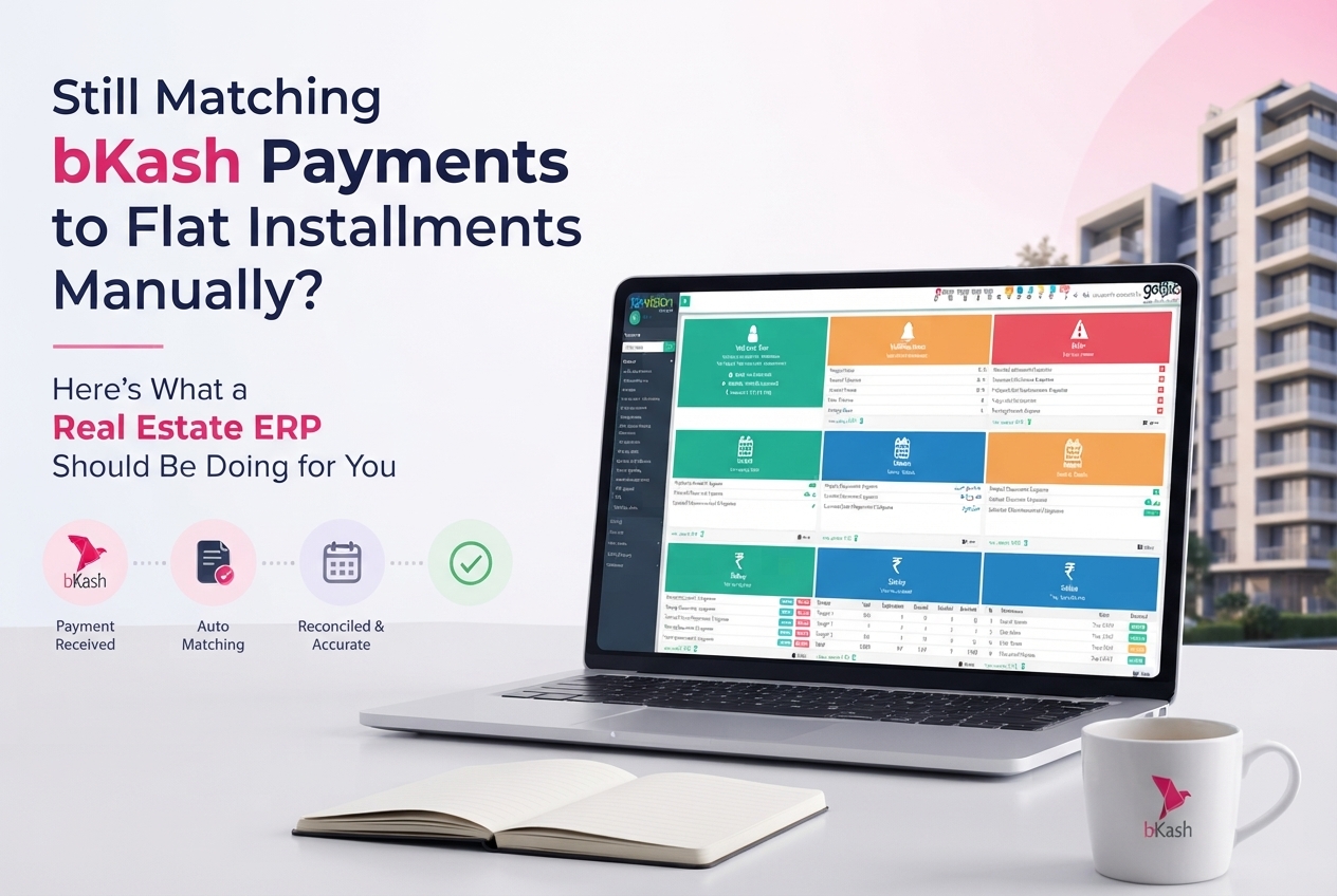 You are currently viewing Still Matching bKash Payments to Flat Installments Manually? Here’s What a Real Estate ERP Should Be Doing for You