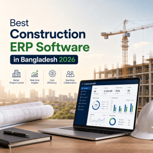 Read more about the article Best Construction ERP Software in Bangladesh 2026