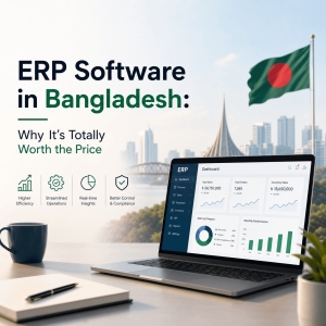 Read more about the article ERP software in Bangladesh: why is it totally worth the price?