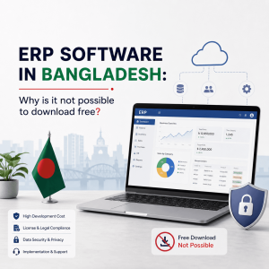 Read more about the article ERP software in Bangladesh: Why is it not possible to download free?